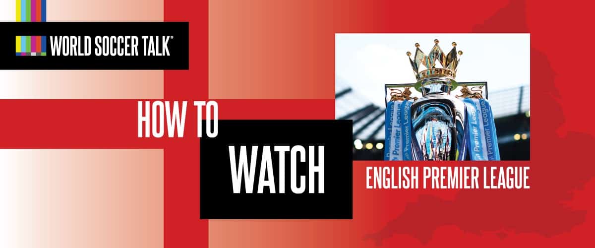 How To Watch English Premier League