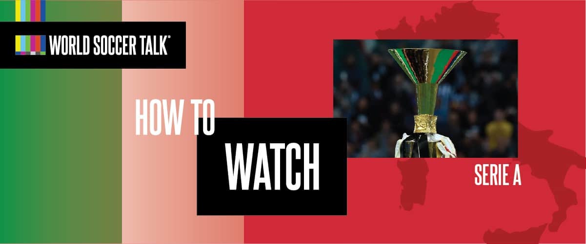 How to watch Serie A on US TV