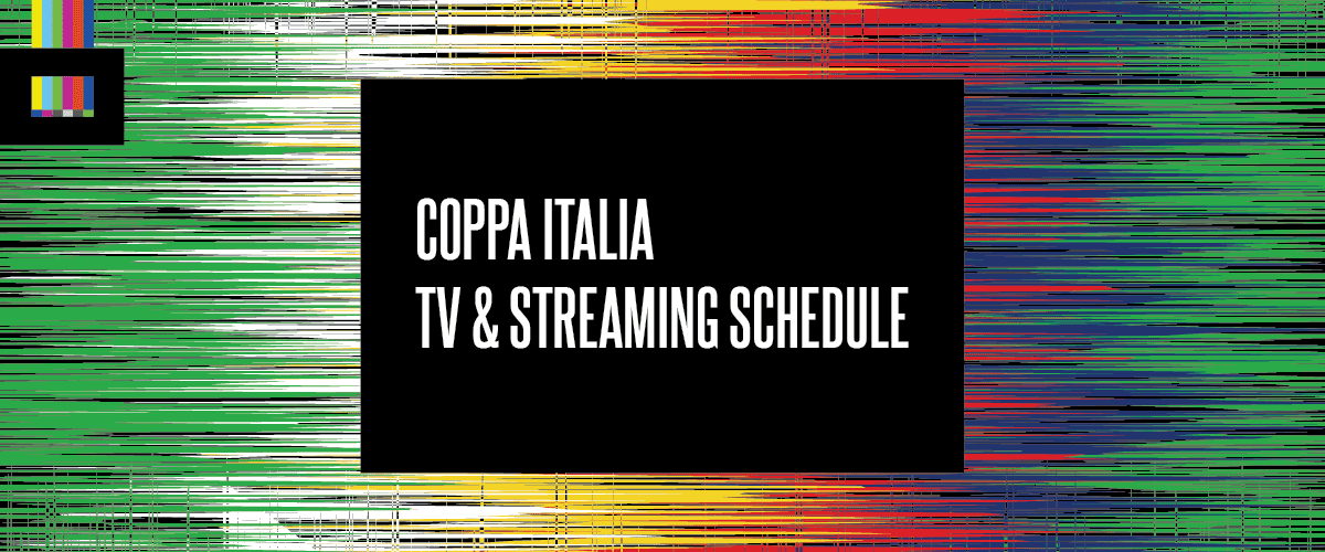 Coppa Italia TV schedule
