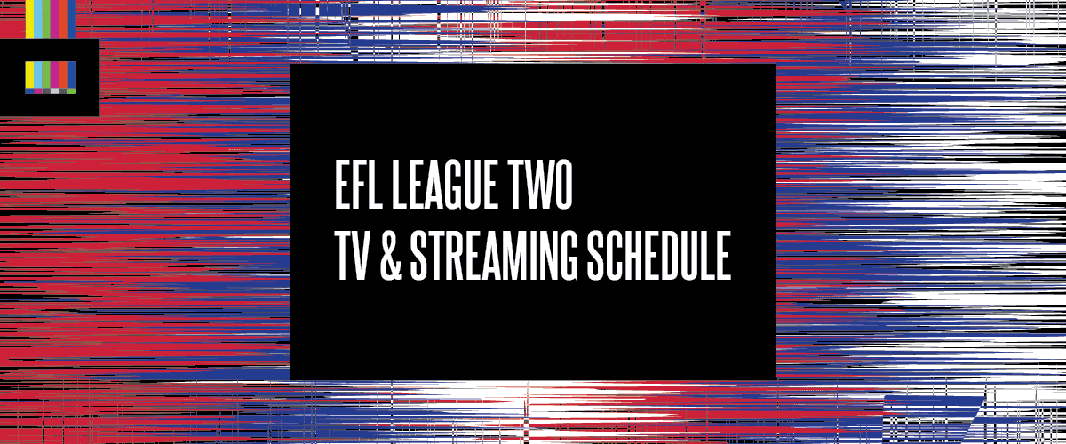 English League Two TV Schedule