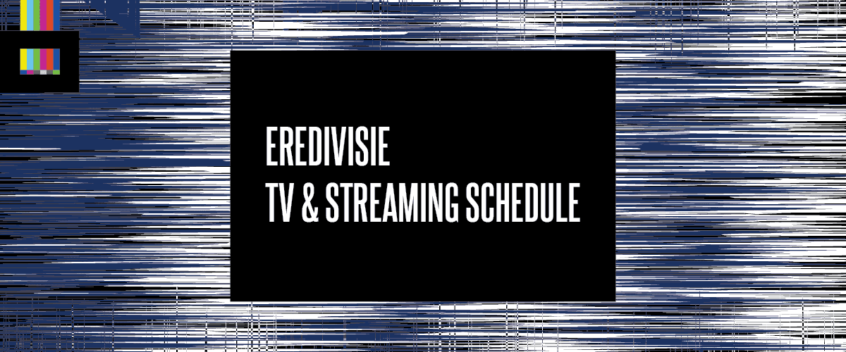 Eredivisie TV schedule