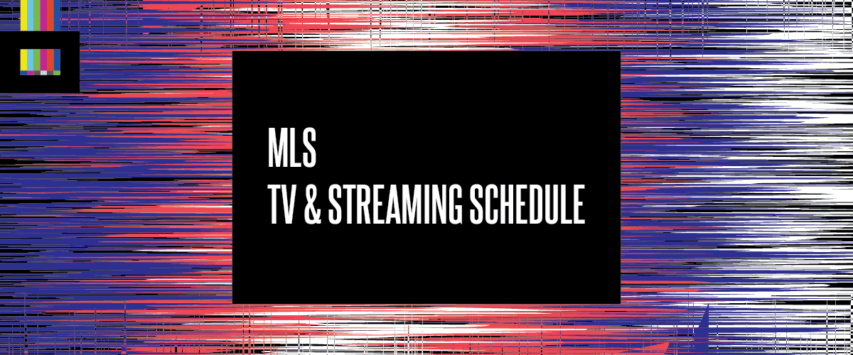 MLS TV schedule