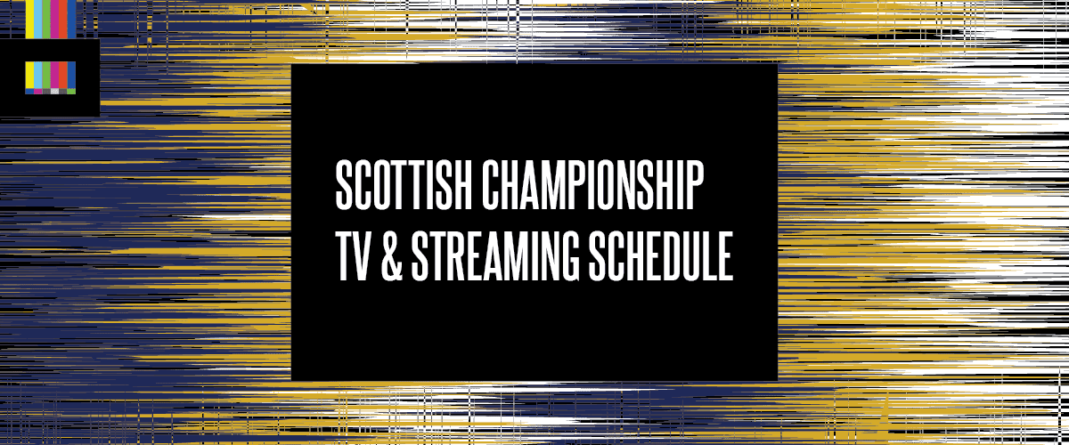 Scottish Championship TV Schedule