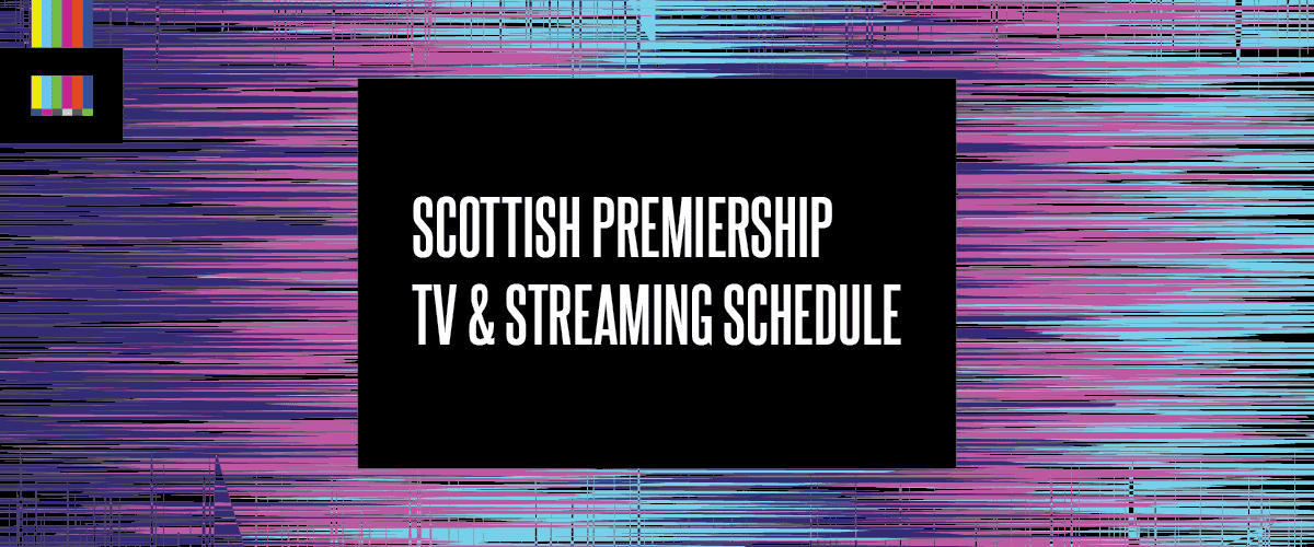 Scottish Premiership TV schedule