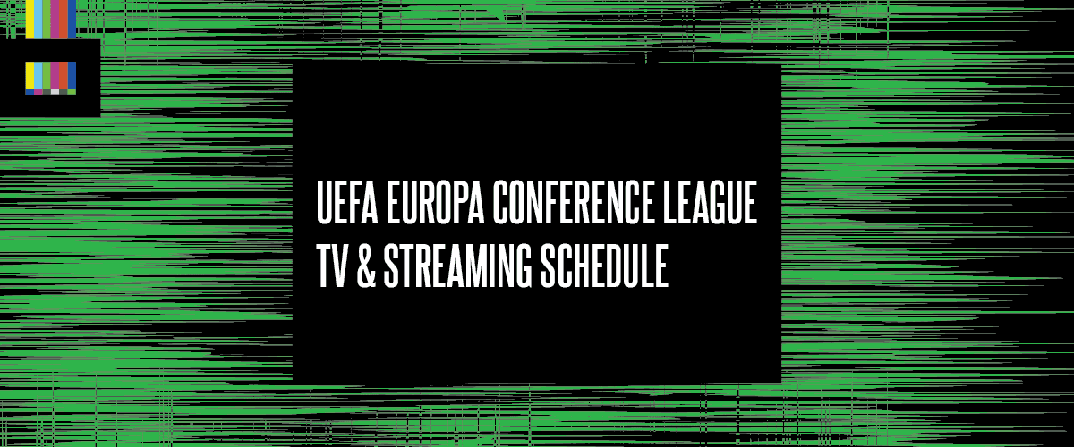 Conference League TV Schedule