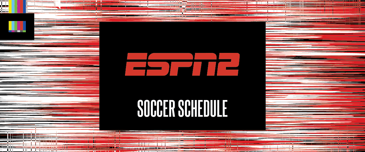 ESPN2 soccer schedule