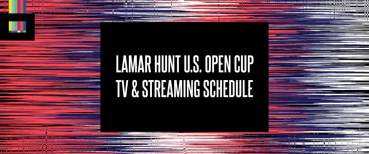 US Open Cup TV schedule