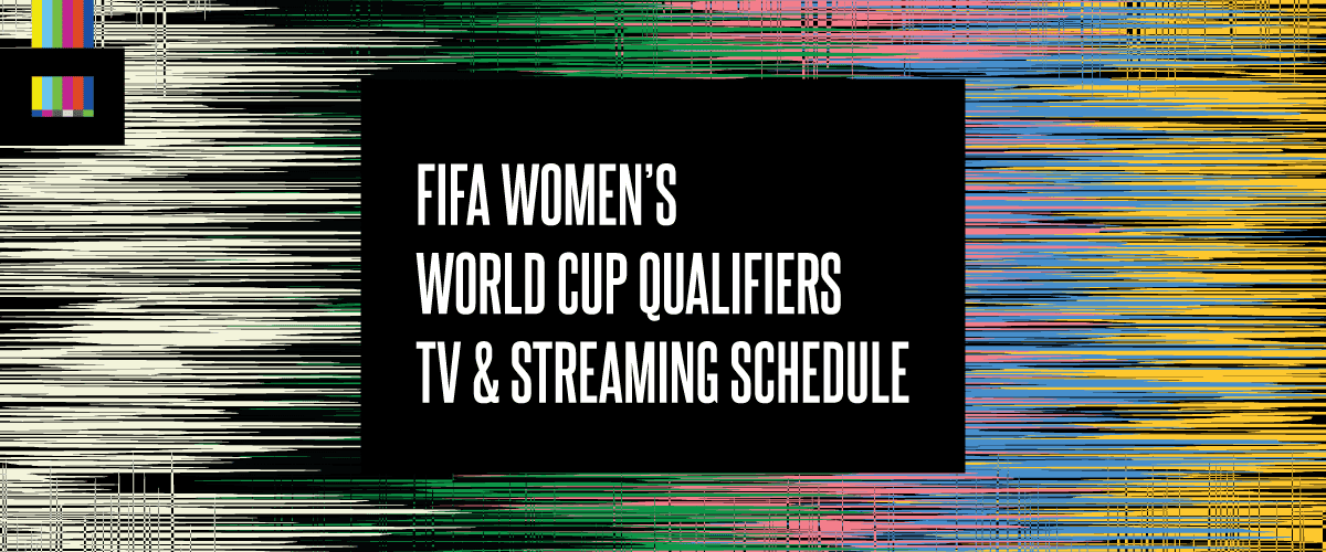 Women's World Cup Qualifying TV schedule